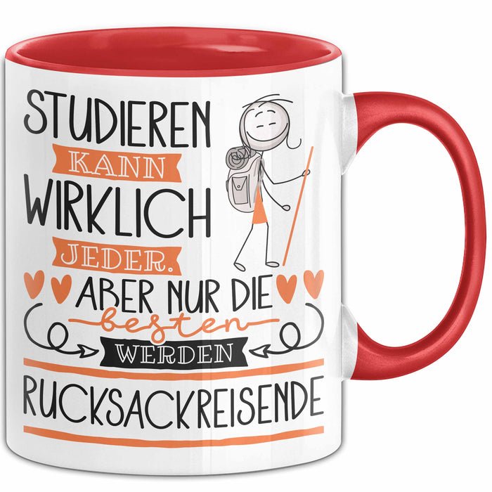 Rucksackreisende Tasse Lustiges Geschenk Studieren Kann Wirklich Jeder Nur Die Besten Werden Rucksackreisende Rot Trendation