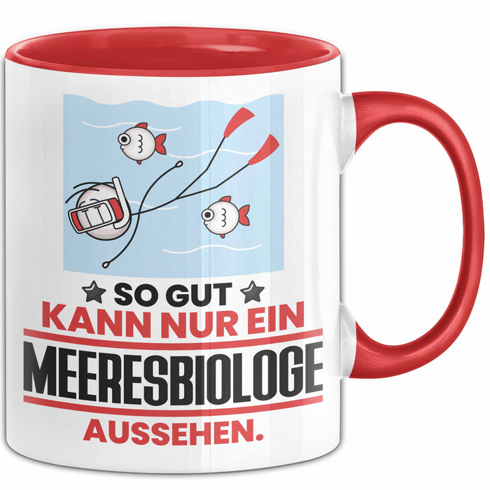 Meeresbiologe Geschenk Tasse So Gut Kann Nur Ein Meeresbiologe Aussehen Geschenkidee Kaffee-Becher Rot Trendation