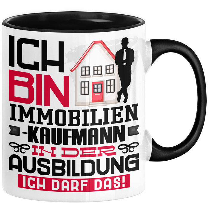 Immobilienkaufmann Ausbildung Tasse Geschenk Ich Bin Immobilienkaufmann In Der Ausbildung Ich Darf Das Geschenkidee Spruch Schwarz Trendation