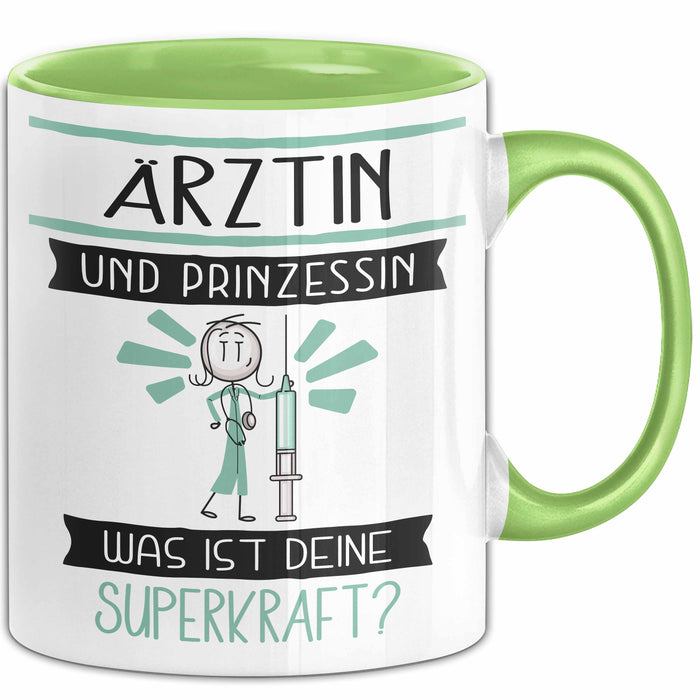 Ärztin Und Prinzessin Tasse Geschenk Für Eine Ärztin Geburtstag Was Ist Deine Superkraft Grün Trendation