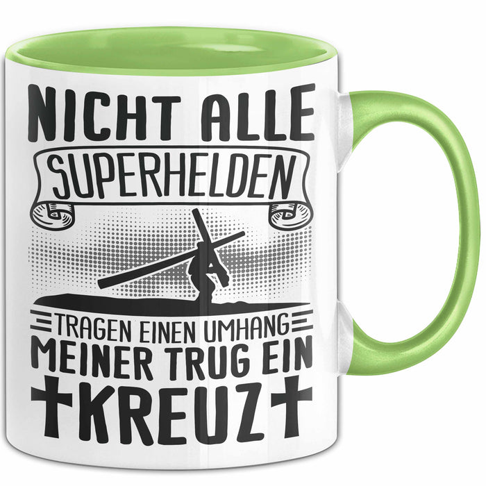 Christen Tasse Geschenk Christlich Glauben Kirche Geschenkidee Für Jesus-Fans Nicht Alle Superhelfen Tragen Einen Umhang Meiner Trug Ein Kreuz Grün Trendation