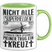 Christen Tasse Geschenk Christlich Glauben Kirche Geschenkidee Für Jesus-Fans Nicht Alle Superhelfen Tragen Einen Umhang Meiner Trug Ein Kreuz Grün Trendation