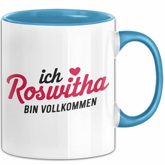 Roswitha Tasse Geschenk Ich Bin Vollkommen Roswitha Geschenkidee Geburtstag Blau Trendation