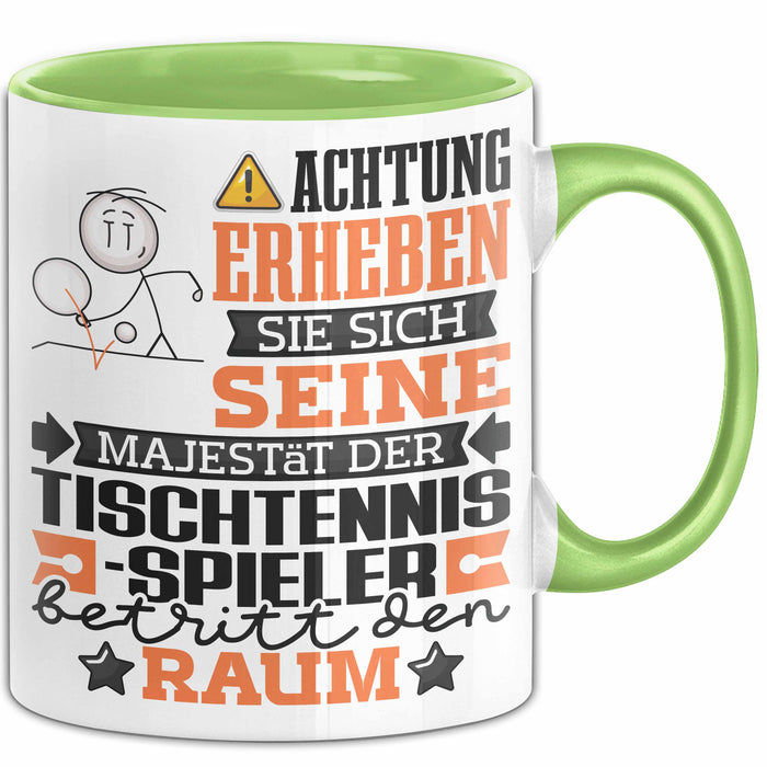 Tischtennisspieler Geschenk Tasse Lustiger Spruch Erheben Sie Sich Der Tischtennisspieler Betritt den Raum Grün Trendation