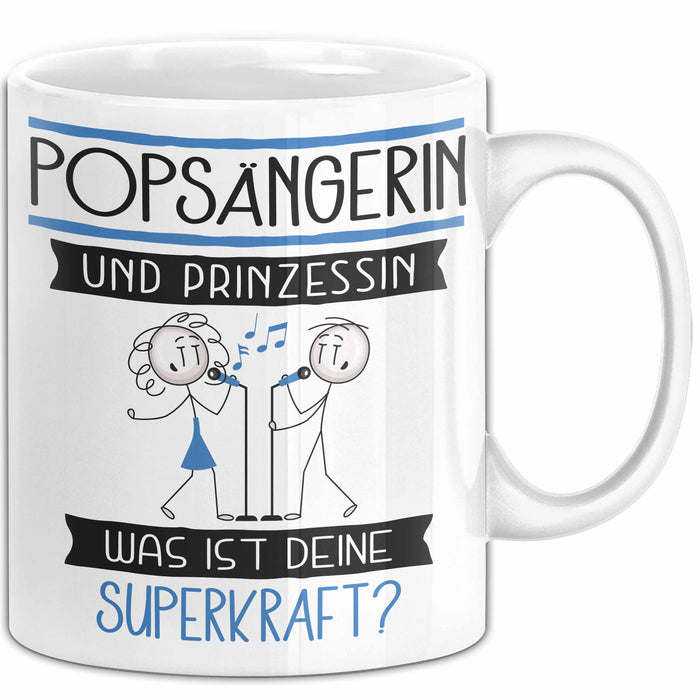 Popsängerin Und Prinzessin Tasse Geschenk Für Eine Popsängerin Geburtstag Was Ist Deine Superkraft Weiß Trendation