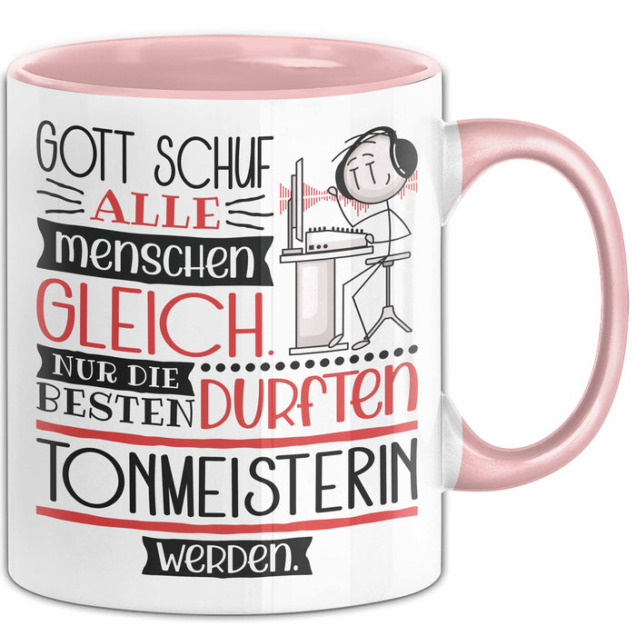Tonmeisterin Geschenk Becher Tasse Gott Schuf Alle Menschen Gleich Nur Die Besten Durfeten Tonmeisterin Werden Geschenkidee Lustig Rosa Trendation