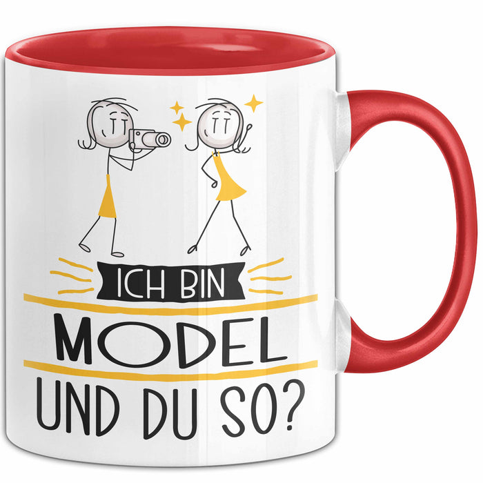Model Tasse Geschenk Ich Bin Model Und Du So Geschenkidee Lustiger Spruch Becher Rot Trendation