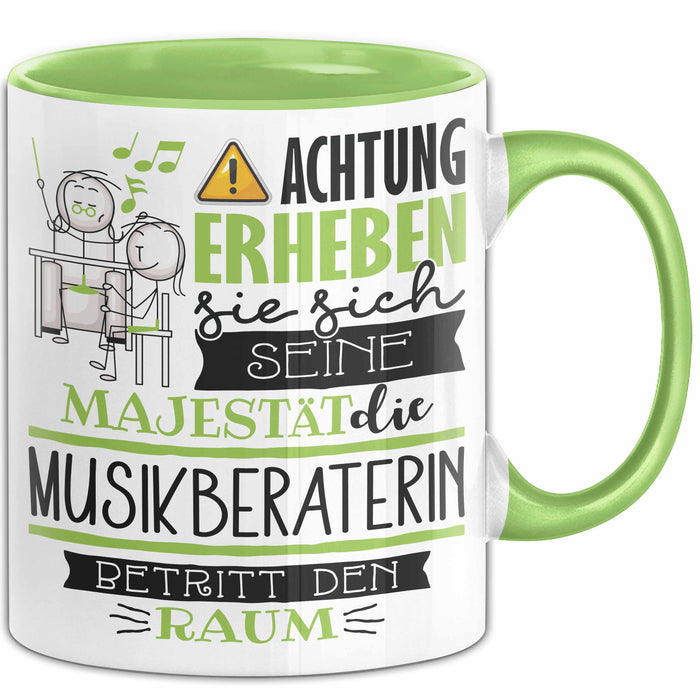 Musikberaterin Tasse Geschenk Lustiger Spruch Bitte Erheben Sie Sich Seine Majestät Die Musikberaterin Betritt Den Raum Grün Trendation