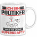 Politiker Tasse Geschenk für Politiker Geburtstag Lustiger Spruch Kaffee-Becher Was Ist Deine Superkraft Weiß Trendation