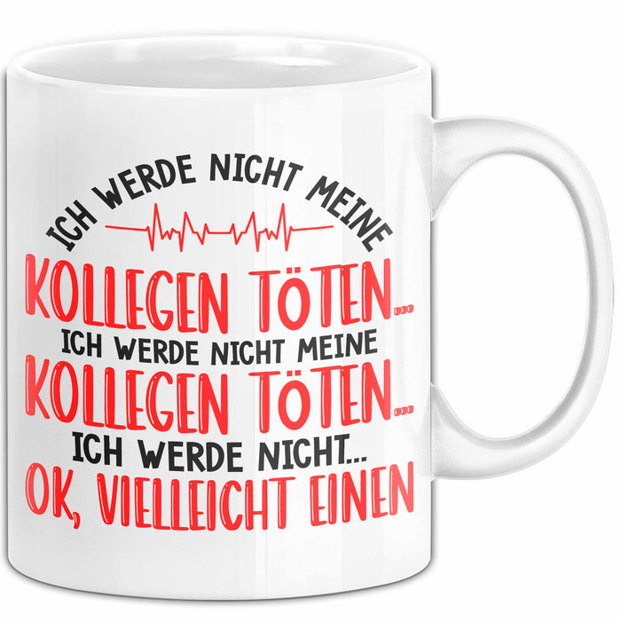 Bürokollege Tasse Geschenkidee Ich Töte Meine Kollegen Nicht Weiß Trendation