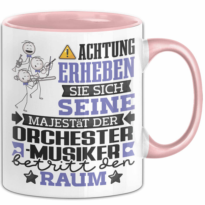Orchestermusiker Geschenk Tasse Lustiger Spruch Erheben Sie Sich Der Orchestermusiker Betritt den Raum Rosa Trendation