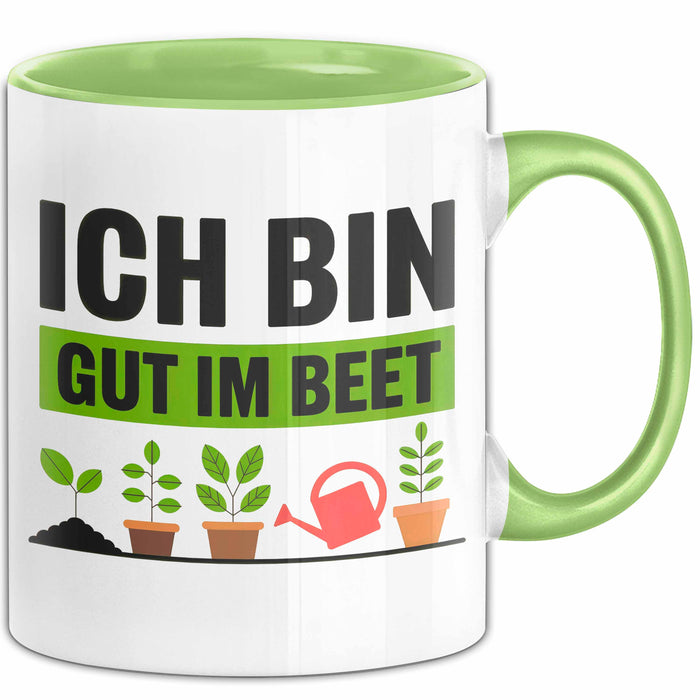 Garten Pflanzen Gärtner Tasse Geschenk Lustige Geschenkidee Spruch Ich Bin Gut Im Beet Grün Trendation