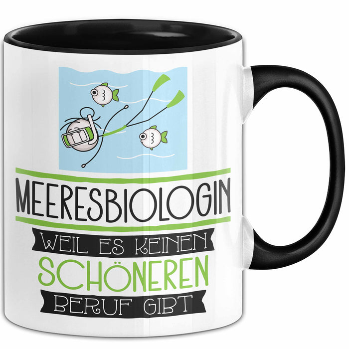 Meeresbiologin Weil Es Keinen Schöneren Beruf Gibt Tasse Geschenk für Eine Meeresbiologin Lustig Trendation