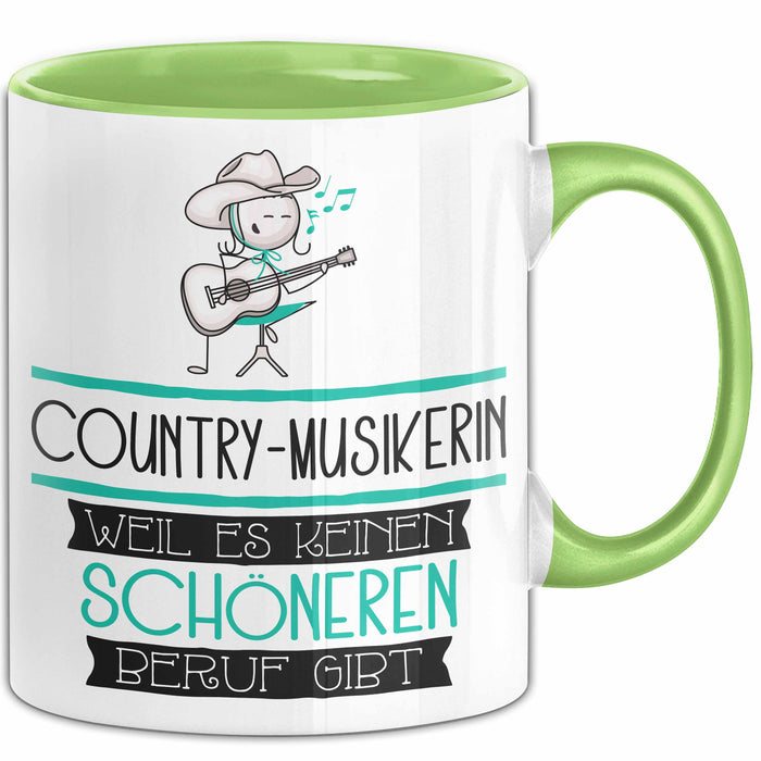 Country-Musikerin Weil Es Keinen Schöneren Beruf Gibt Tasse Geschenk für Eine Country-Musikerin Lustig Grün Trendation