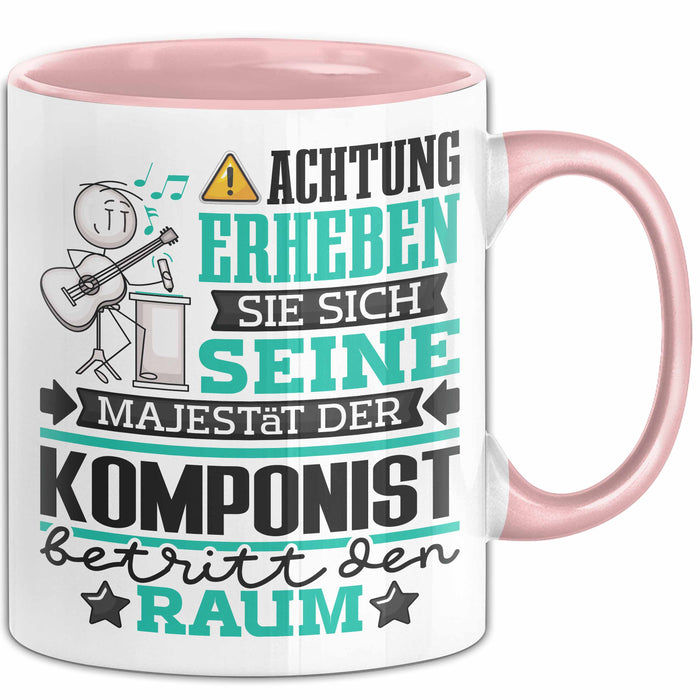 Komponist Geschenk Tasse Lustiger Spruch Erheben Sie Sich Der Komponist Betritt den Raum Rosa Trendation