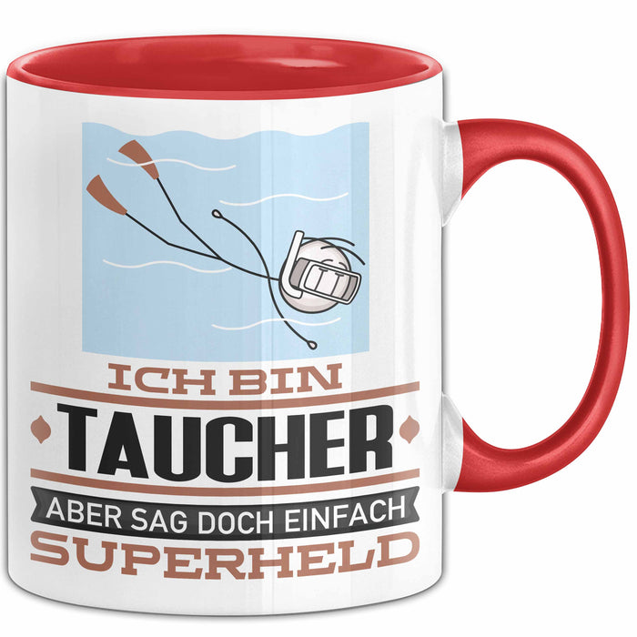 Taucher Geschenk Tasse Ich Bin Taucher Aber Sag Doch Einfach Superheld Lustige Geschenkdiee für Taucher Kaffee-Becher Rot Trendation