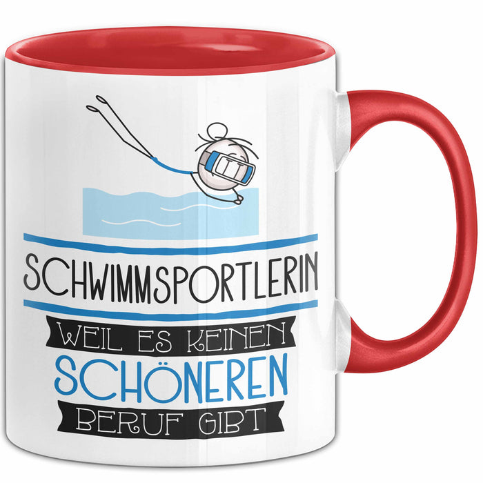 Schwimmsportlerin Weil Es Keinen Schöneren Beruf Gibt Tasse Geschenk für Eine Schwimmsportlerin Lustig Rot Trendation