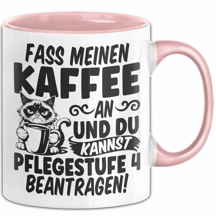 Humor Tasse Pflege Krankenschwester Büro Fass Meinen Kaffee An Und Du Kannst Pflegestufe 4 Beantragen Kaffee-Becher Rosa Trendation