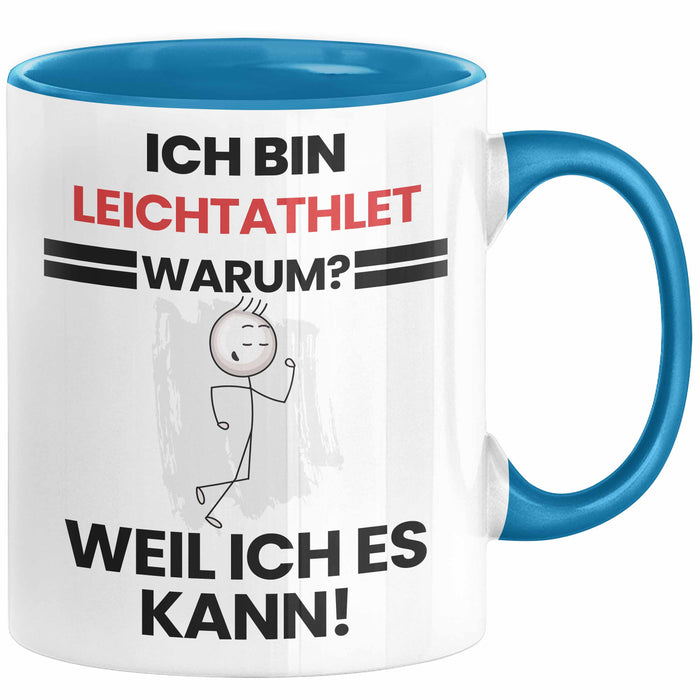 Leichtathlet Geschenk Tasse Lustiger Spruch Ich Bin Leichtathlet Warum Weil Ich Es Kann Geschenkidee Bester Leichtathlet Geburtstag Kaffee-Becher Blau Trendation