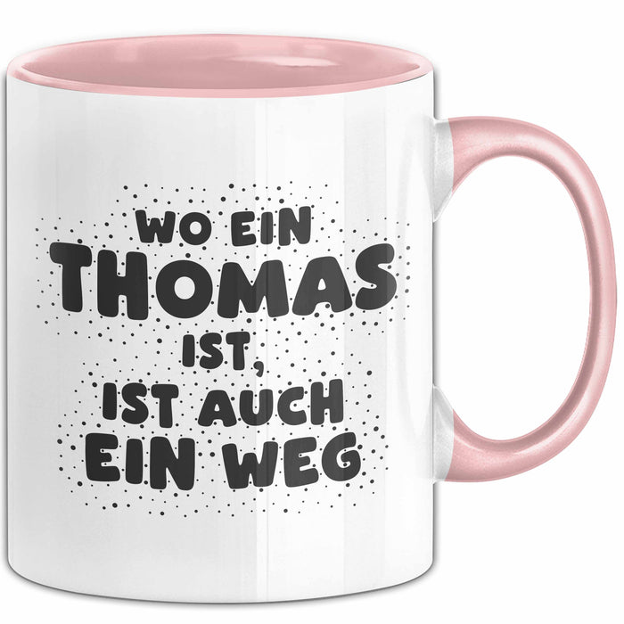 Thomas Tasse Wo Ein Thomas Ist, Ist Auch Ein Weg Geschenk