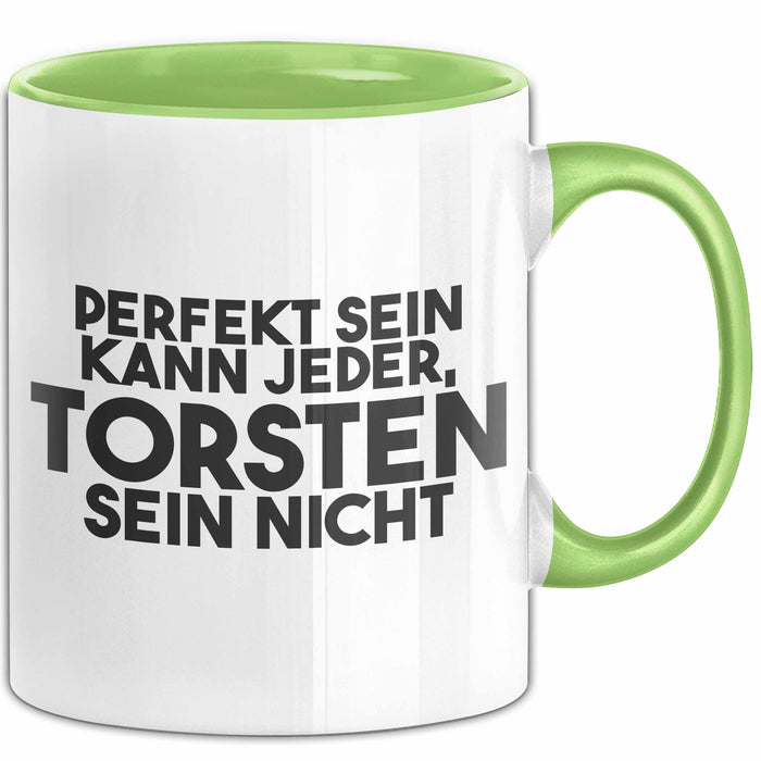 Torsten Tasse Perfekt Sein Kann Jeder, Torsten Sein Nicht Geschenk