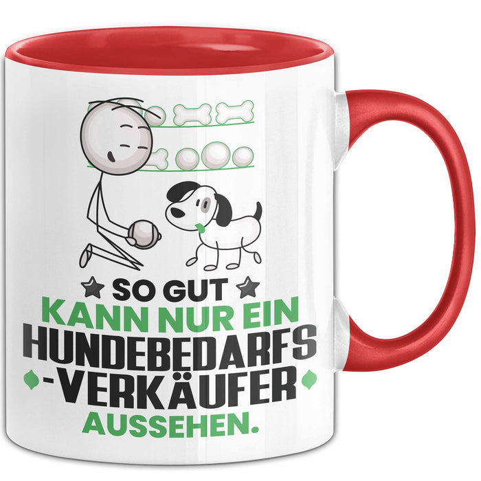 Hundebedarfsverkäufer Geschenk Tasse So Gut Kann Nur Ein Hundebedarfsverkäufer Aussehen Geschenkidee Kaffee-Becher Rot Trendation