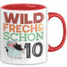 10. Geburtstag Geschenk Tasse Becher Wild Frech Und Schon 10 Rot Trendation