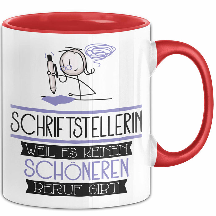 Schriftstellerin Weil Es Keinen Schöneren Beruf Gibt Tasse Geschenk für Eine Schriftstellerin Lustig Rot Trendation