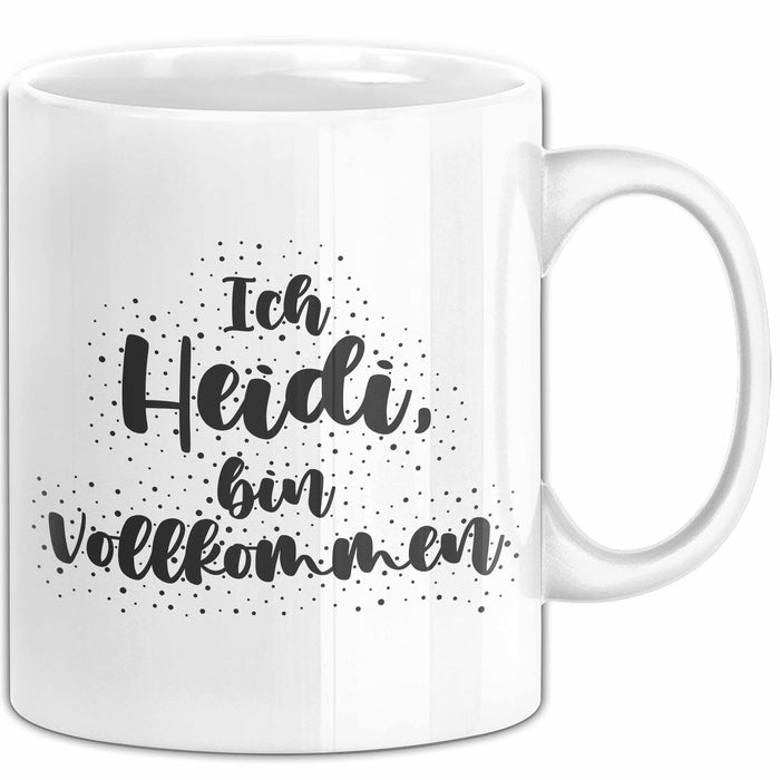 Heidi Tasse Ich Heidi, Bin Vollkommen Geschenk Weiß Trendation