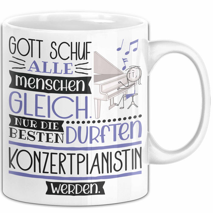 Konzertpianistin Geschenk Becher Tasse Gott Schuf Alle Menschen Gleich Nur Die Besten Durfeten Konzertpianistin Werden Geschenkidee Lustig Weiß Trendation