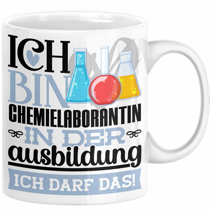 Chemielaborantin Ausbildung Start Geschenk Tasse Ich Bin Chemielaborantin In Der Ausbildung Ich Darf Das Kaffee-Becher Geschenkidee Weiß Trendation