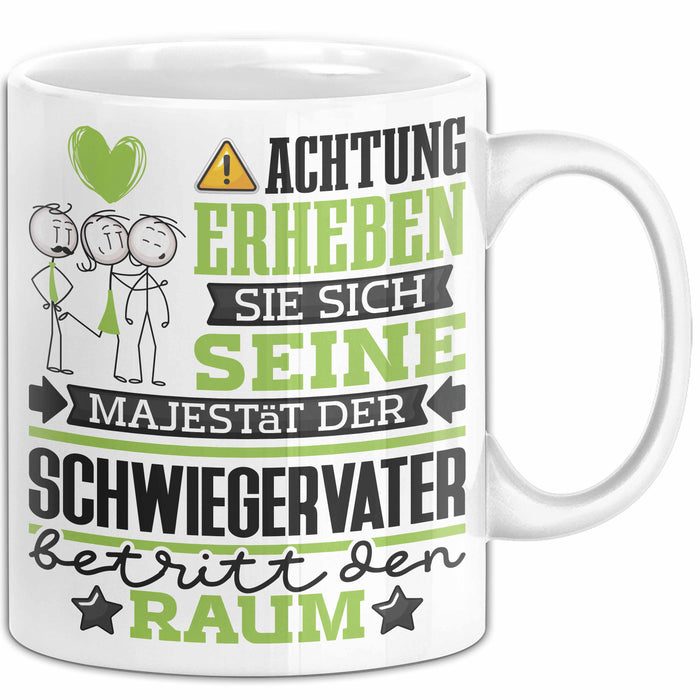 Schwiegervater Geschenk Tasse Lustiger Spruch Erheben Sie Sich Der Schwiegervater Betritt den Raum Weiß Trendation