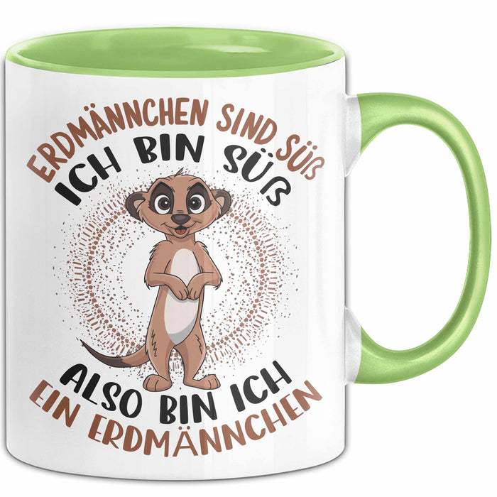 Erdmännchen Tier Tasse Geschenk Lustige Geschenkidee Spruch Erdmännchen Sind Süß Grün Trendation