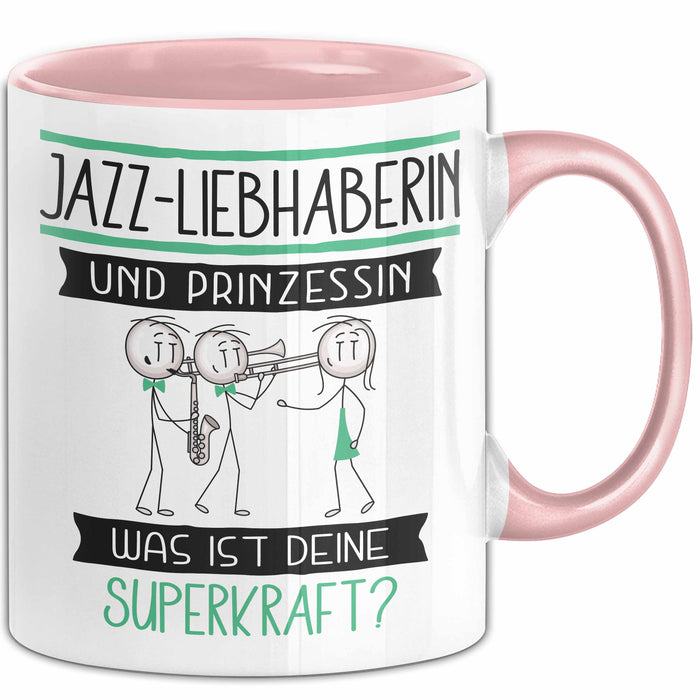 Jazz-Liebhaberin Und Prinzessin Tasse Geschenk Für Eine Jazz-Liebhaberin Geburtstag Was Ist Deine Superkraft Rosa Trendation