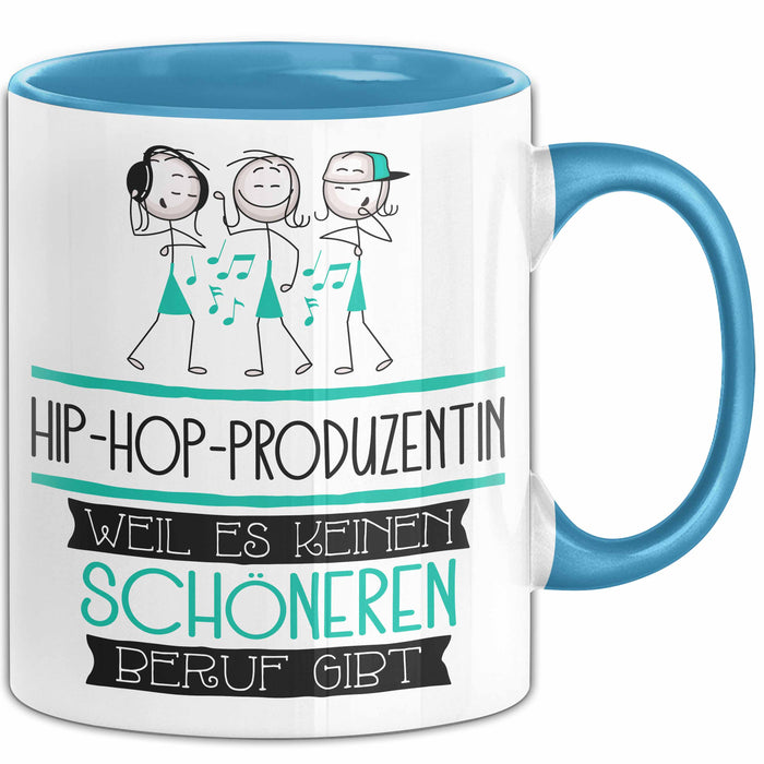 Hip-Hop-Produzentin Weil Es Keinen Schöneren Beruf Gibt Tasse Geschenk für Eine Hip-Hop-Produzentin Lustig Blau Trendation