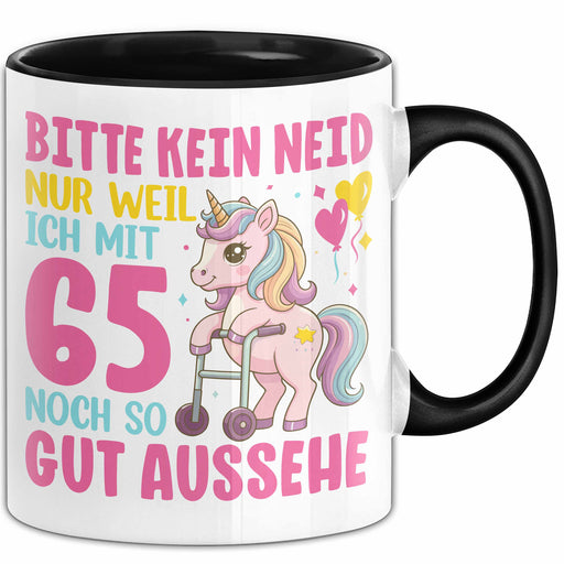 65. Geburtstag Tasse Frauen Geschenk Bitte Nur Kein Neid Nur Weil Ich mit 65 Noch So Gut Aussehe Mama Oma Trendation