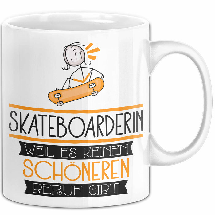 Skateboarderin Weil Es Keinen Schöneren Beruf Gibt Tasse Geschenk für Eine Skateboarderin Lustig Weiß Trendation