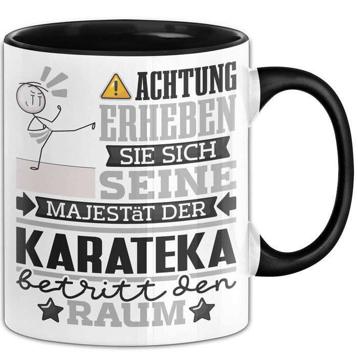 Karateka Geschenk Tasse Lustiger Spruch Erheben Sie Sich Der Karateka Betritt den Raum Schwarz Trendation