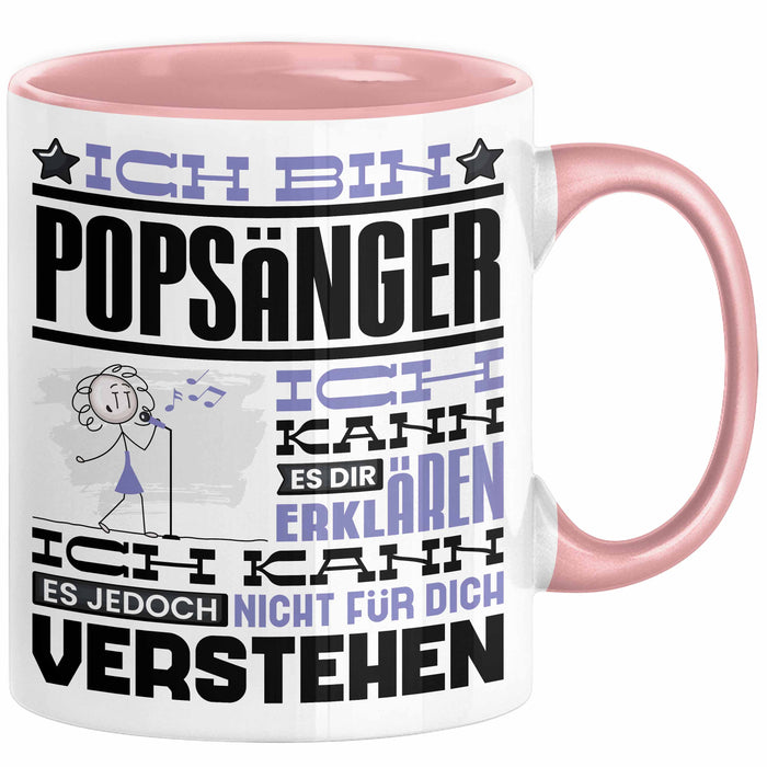 Popsänger Geschenk Tasse Lustige Geschenkdiee für einen Popsänger Geburtstag Ich Bin Popsänger Ich Kann Es Dir Erklären Aber Nicht Für Dich Verstehen Rosa Trendation