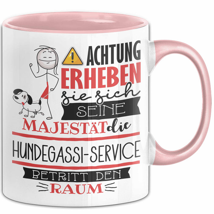Hundegassi-Service Tasse Geschenk Lustiger Spruch Bitte Erheben Sie Sich Seine Majestät Die Hundegassi-Service Betritt Den Raum Rosa Trendation