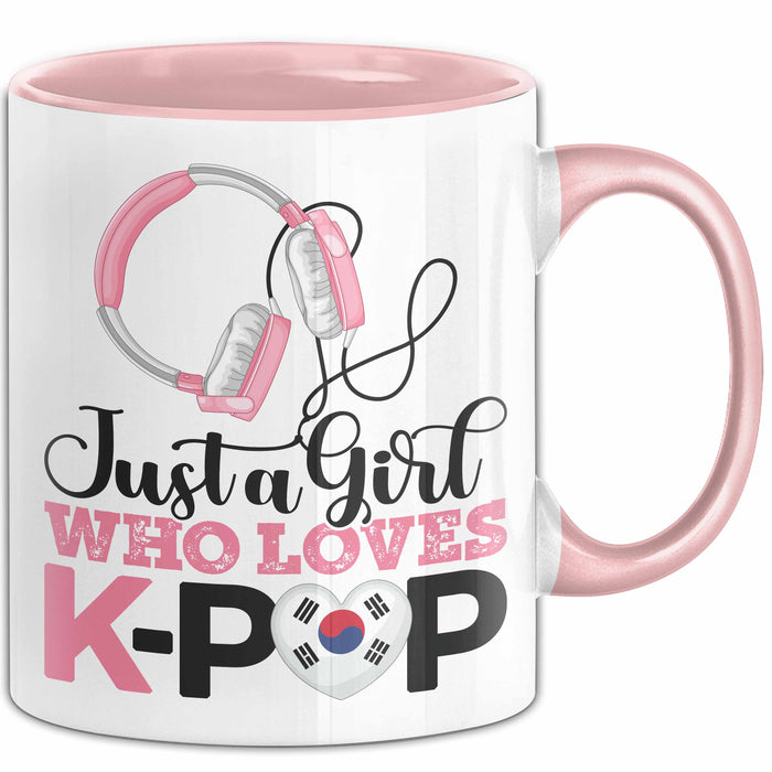KPop Tasse Geschenk Just a Girl Who Loves KPop Spruch Geschenkidee Rosa Trendation