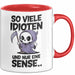 Sensenmann Tasse Geschenk Lustige Geschenkidee Spruch So Viele Idioten Und Nur 1 Sense Rot Trendation