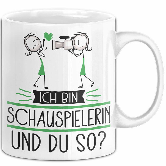 Schauspielerin Tasse Geschenk Ich Bin Schauspielerin Und Du So Geschenkidee Lustiger Spruch Becher Weiß Trendation