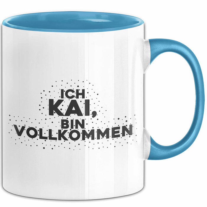 Kai Tasse Ich Kai, Bin Vollkommen Geschenk