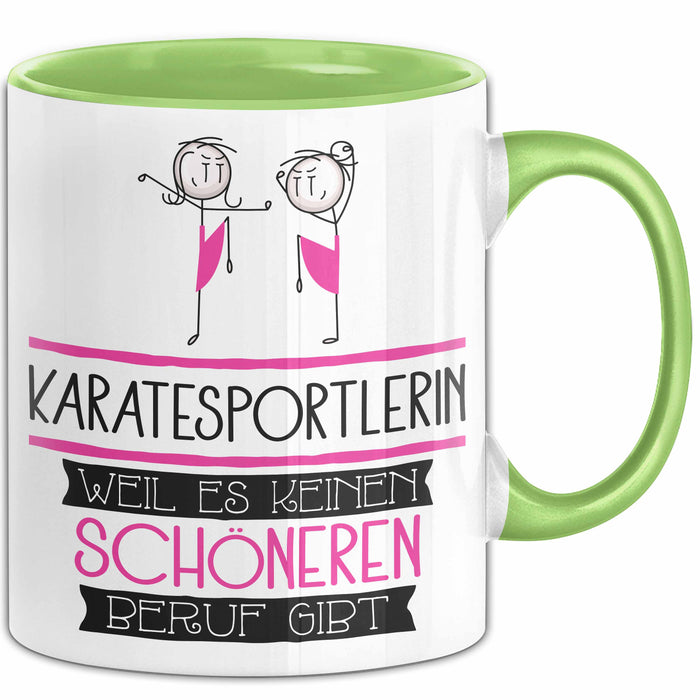 Karatesportlerin Weil Es Keinen Schöneren Beruf Gibt Tasse Geschenk für Eine Karatesportlerin Lustig Grün Trendation