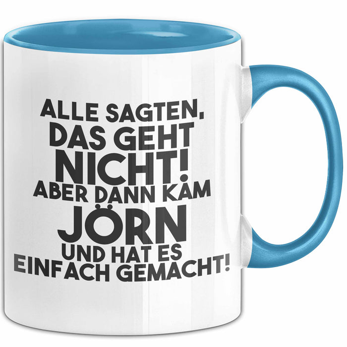 Joern Tasse Alle Sagten Das Geht Nicht, Aber Dann Kam Joern Geschenk