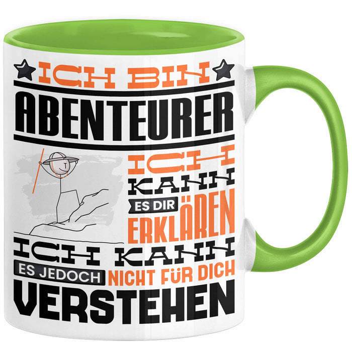 Abenteurer Geschenk Tasse Lustige Geschenkdiee für einen Abenteurer Geburtstag Ich Bin Abenteurer Ich Kann Es Dir Erklären Aber Nicht Für Dich Verstehen Grün Trendation