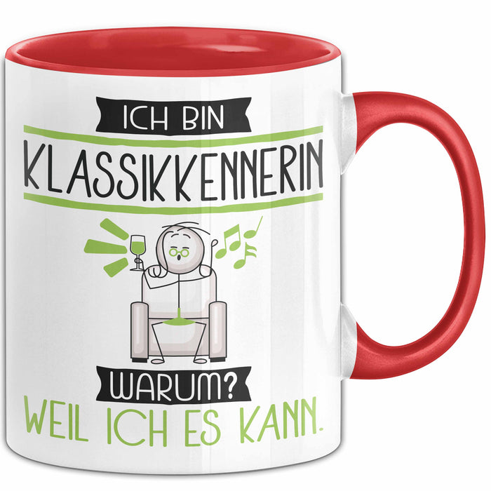 Klassikkennerin Tasse Geschenk Ich Bin Klassikkennerin Warum Weil Ich Es Kann Geschenkidee Geburtstag Rot Trendation