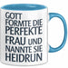 Heidrun Tasse Geschenk Gott Formte Die Perfekte Frau Heidrun Geschenkidee Blau Trendation