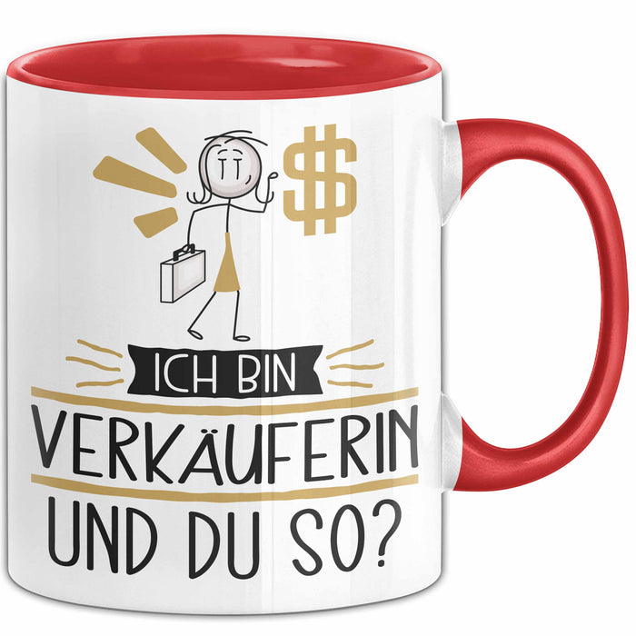 Verkäuferin Tasse Geschenk Ich Bin Verkäuferin Und Du So Geschenkidee Lustiger Spruch Becher Rot Trendation